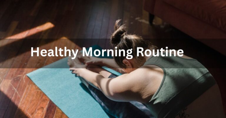 How to Build a Healthy Morning Routine